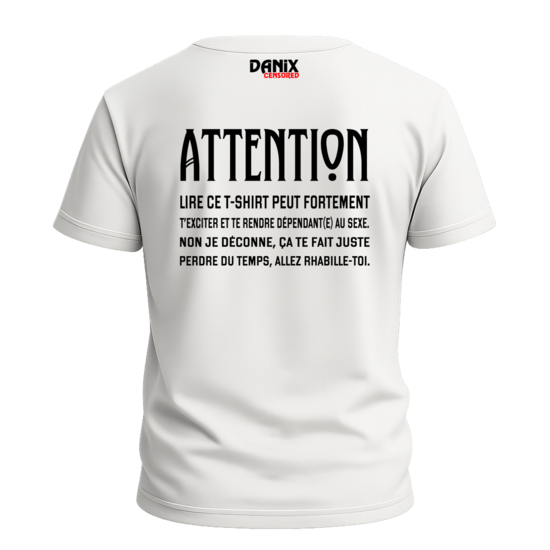 T-shirt Attention lire ce tshirt ... [DANIX CENSORED]